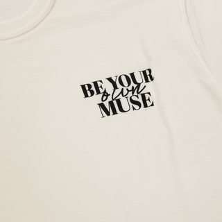 Be Your Own Muse Tee