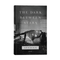The Dark Between Stars
