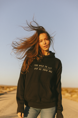 Too Wild, Too Rare Hoodie