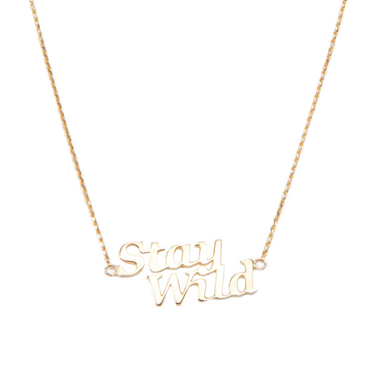 Stay Wild "Name" Necklace