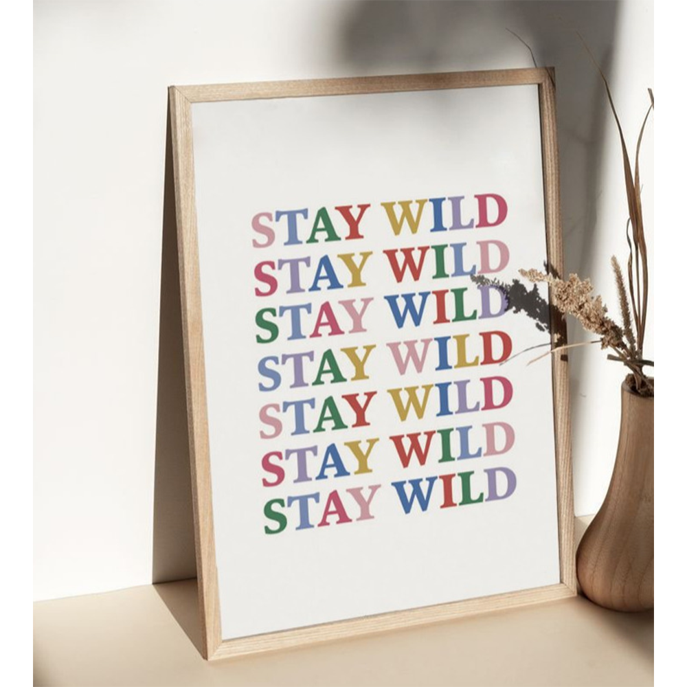 "Stay Wild" - Print (16x20) 2